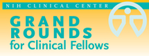August Grand Rounds for clinical fellows